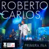 Roberto Carlos - Primera Fila (Portuguese Version) [En Vivo]